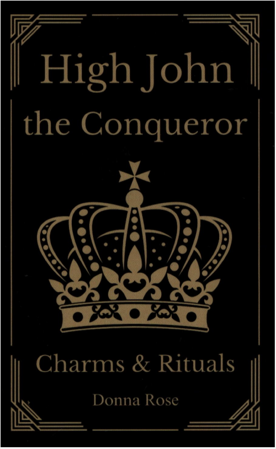 High John The Conqueror Charms & Rituals