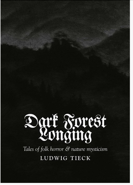 Dark Forest Longing: Tales of Folk Horror & Nature Mysticism