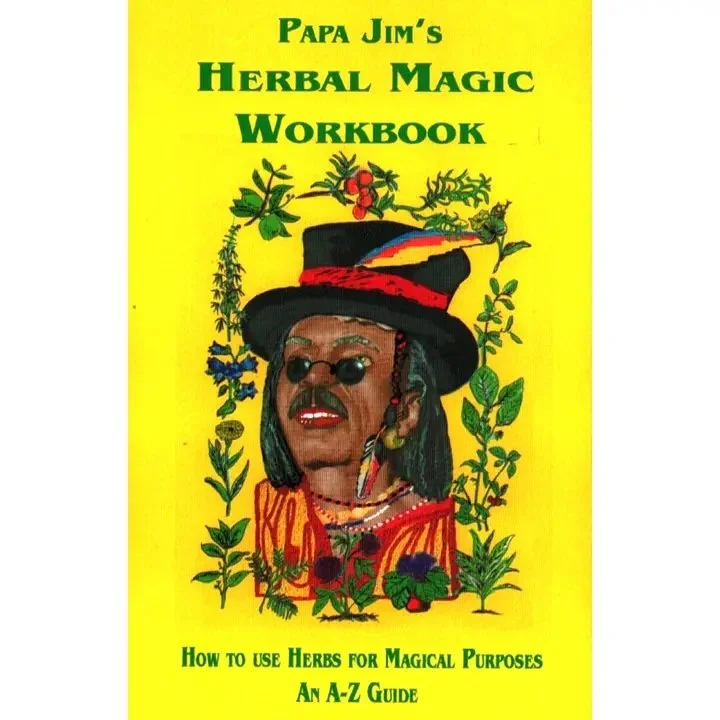 Papa Jim's Herbal Magic Workbook