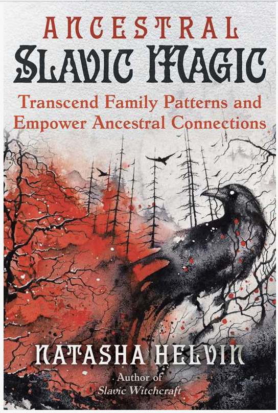 Ancestral Slavic Magic by Natasha Helvin