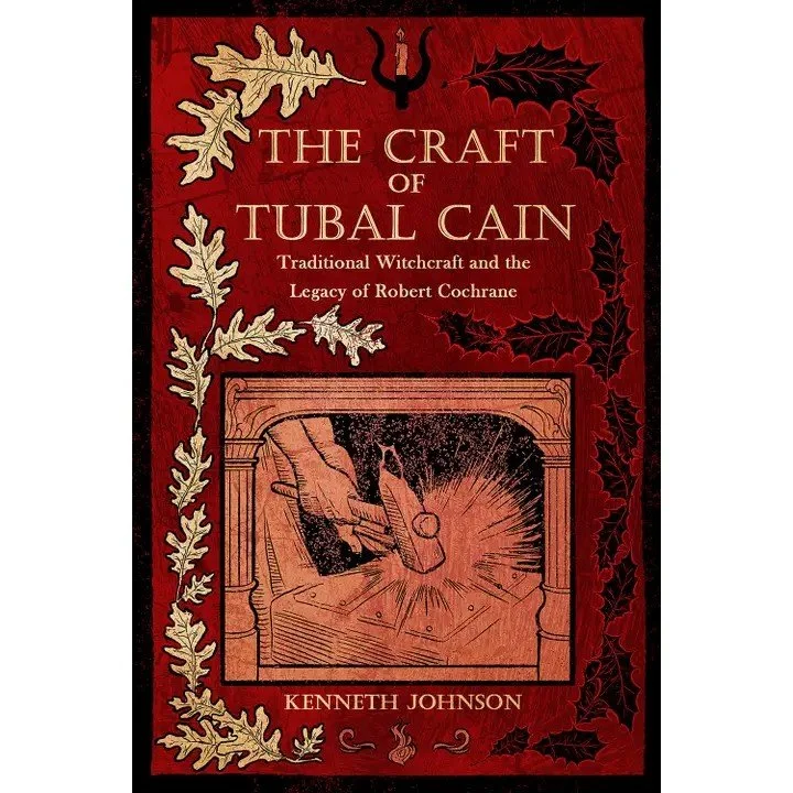 The Craft of Tubal Cain: Traditional Witchcraft and the Legacy of Robert Cohcrane