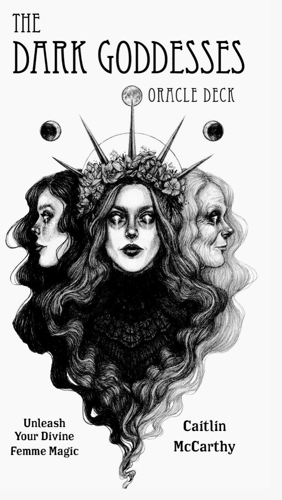 Dark Goddesses Oracle Deck: Unleash Your Divine Femme Magic by Caitlin McCarthy