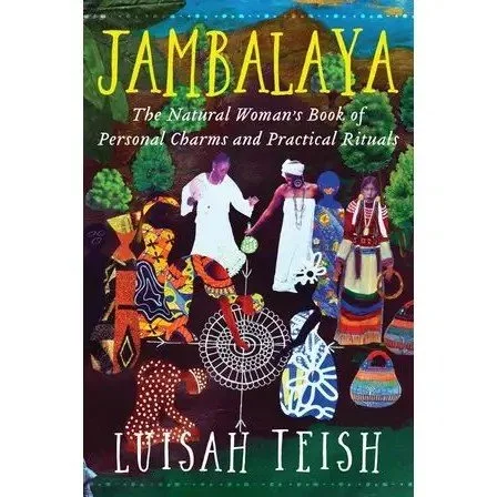 Jambalaya: The Natural Woman's Book of Personal Charms and Practical Rituals