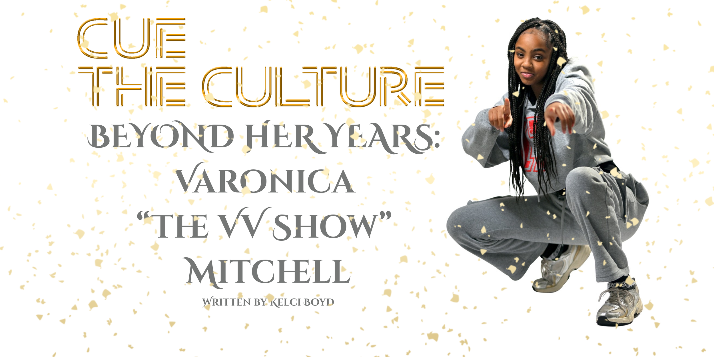 Beyond Her Years: Varonica ‘The VV Show’ Mitchell