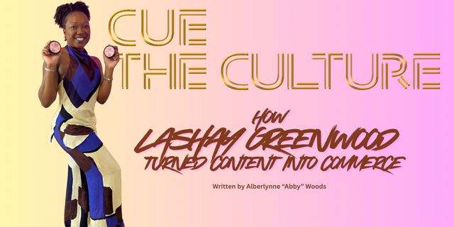How Lashay Greenwood Turned Content into Commerce
