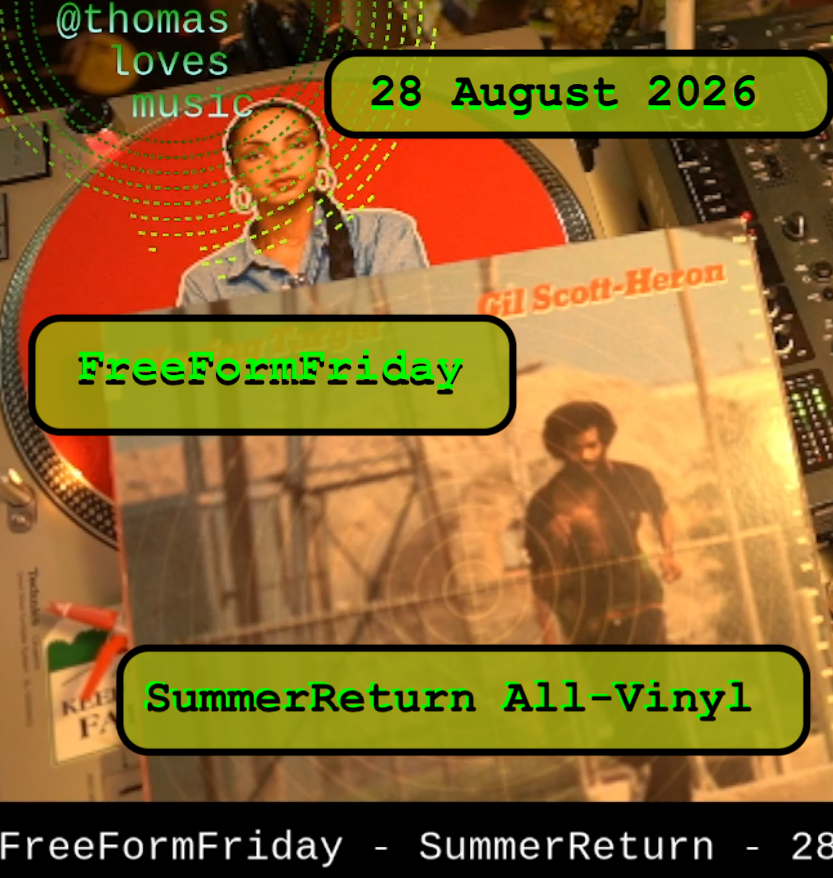 djthomas / thomaslovesmusic: FreeFormFriday - SummerReturn All-Vinyl - 28 August 2026
