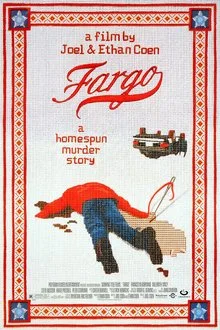 Movie poster for Fargo, featuring a man lying face down on the ground with a gun nearby, with red and blue borders, and text that reads "a film by Joel & Ethan Coen, Fargo, a homespun murder sturg."