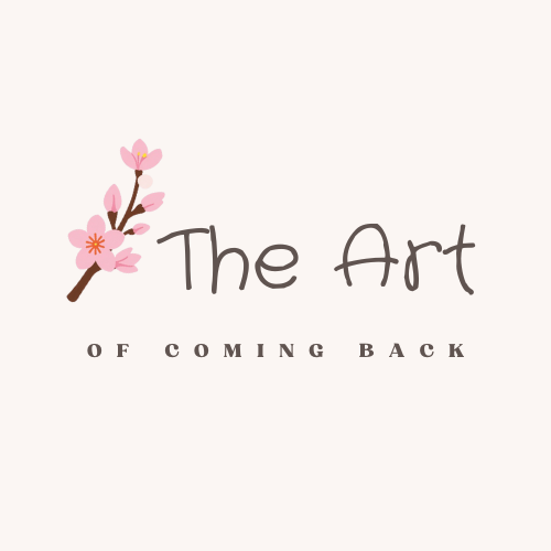 The Art of Coming Back