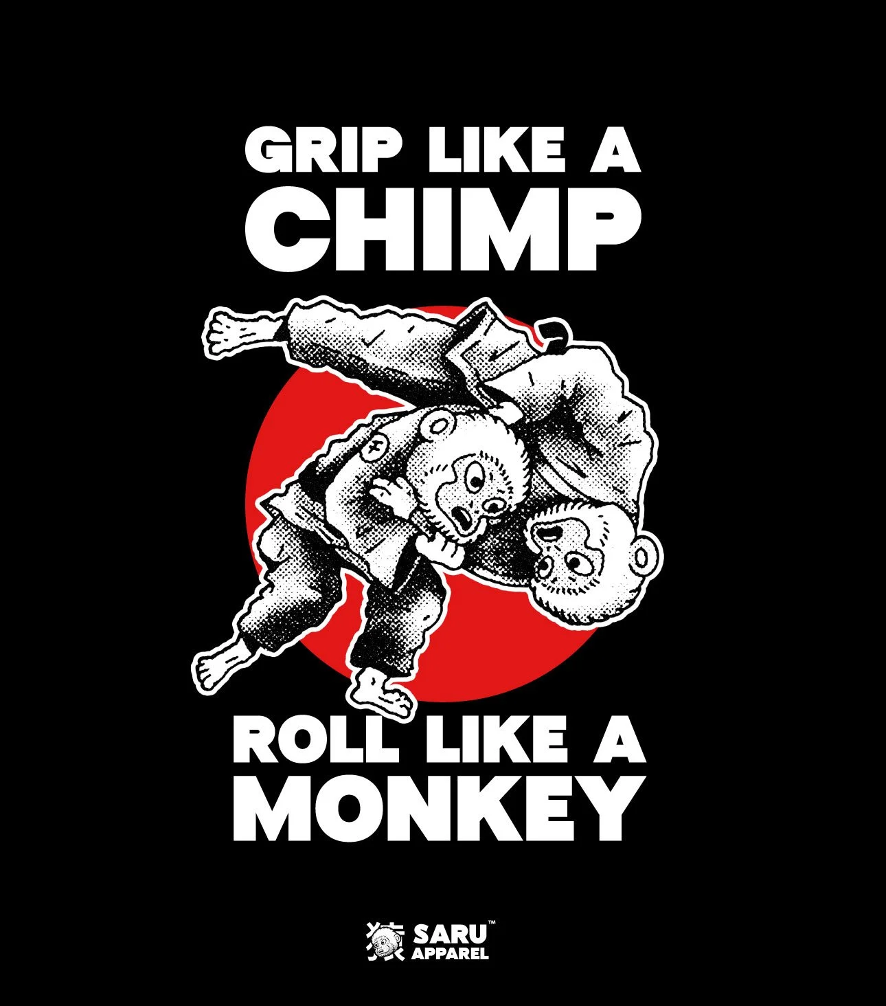 Graphic graphic depicting a person gripping a small monkey, with the text 'Grip like a chimp, roll like a monkey' and a red circle background with the Saru Apparel logo at the bottom.