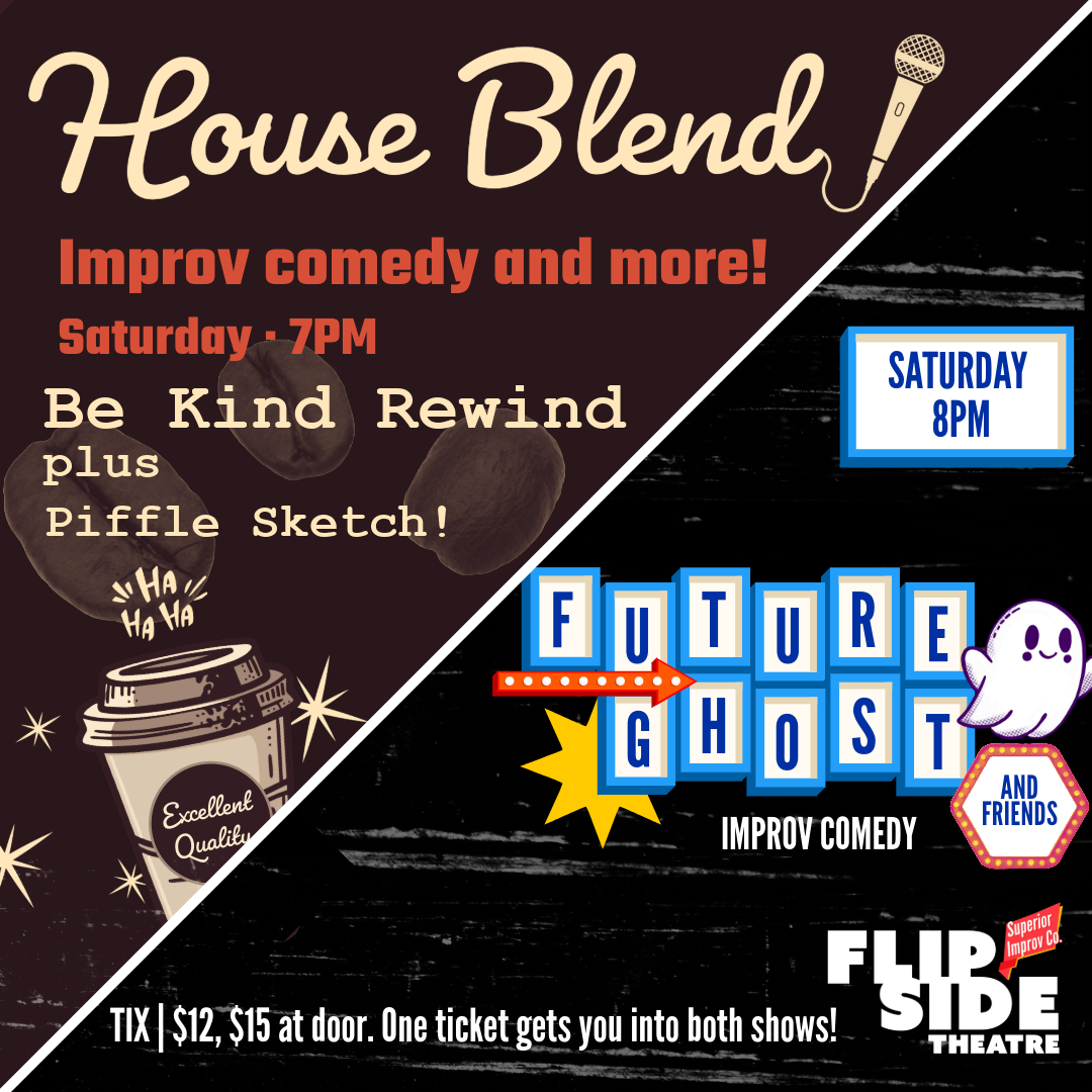 12/27 Flipside Double Feature — House Blend 7pm, Flipside Presents 8pm