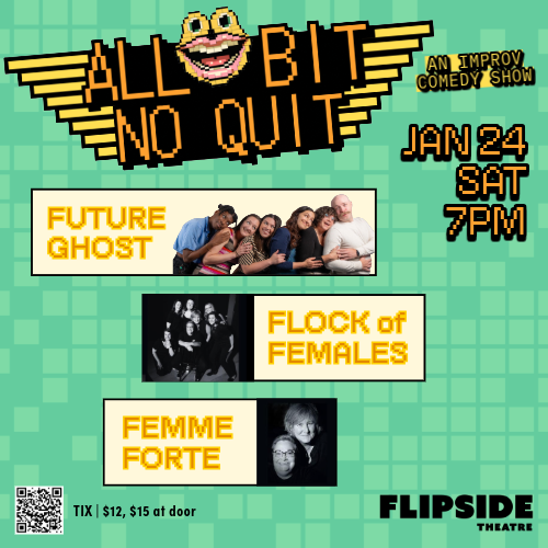 All Bit No Quit —&nbsp;Feat. Future Ghost &amp; Friends, Flock of Females, Femme Forte