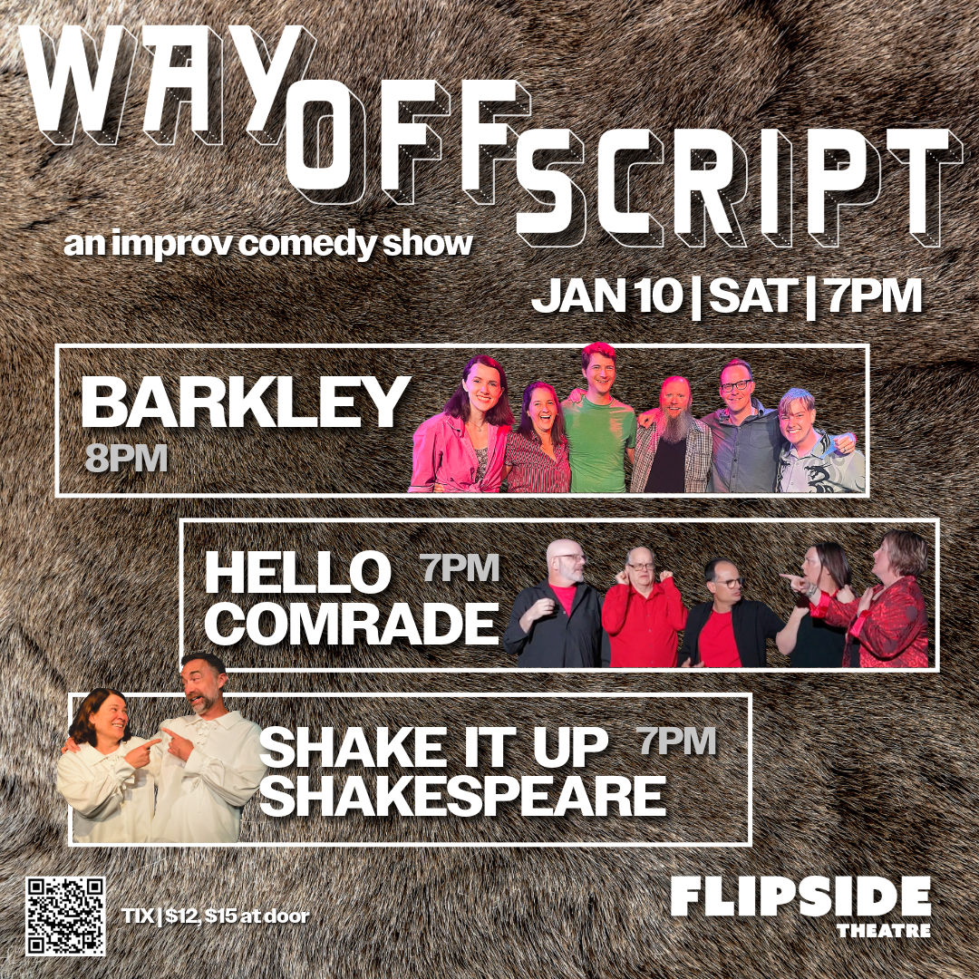 Way Off Script — Feat. Barkley, Hello Comrade, Shake It Up Shakespeare