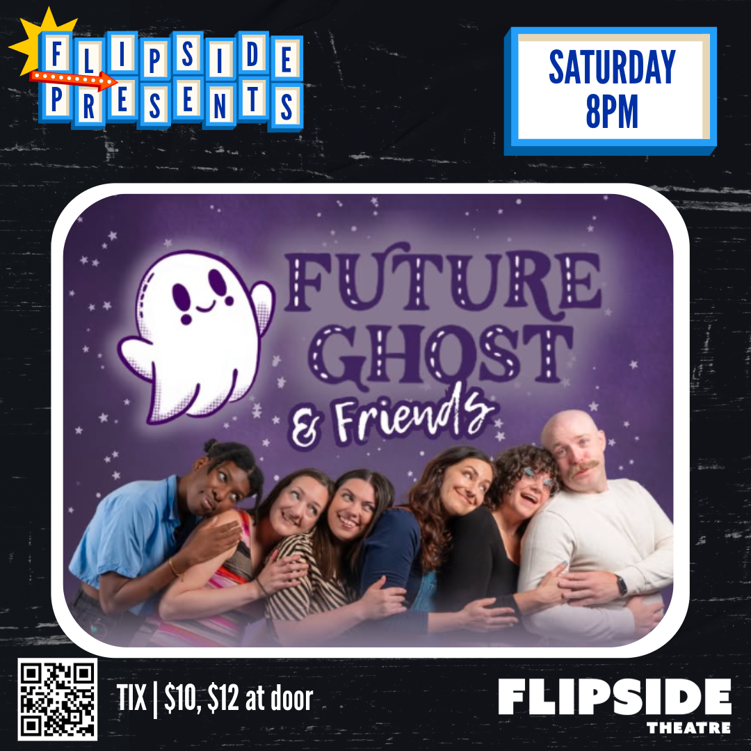 Flipside Presents - Future Ghost &amp; Friends