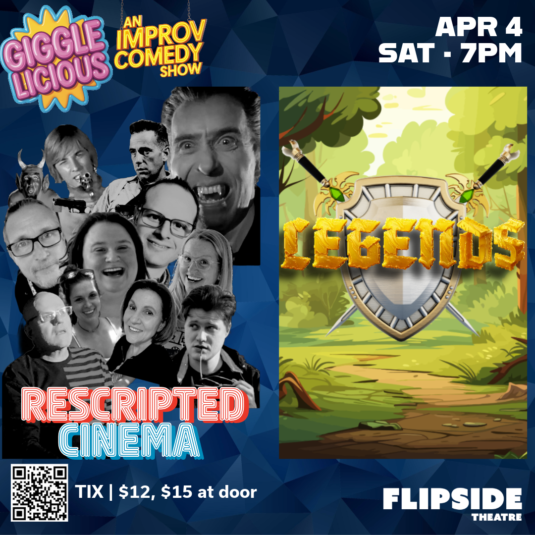 Gigglelicious: Rescripted Cinema and Legends improv