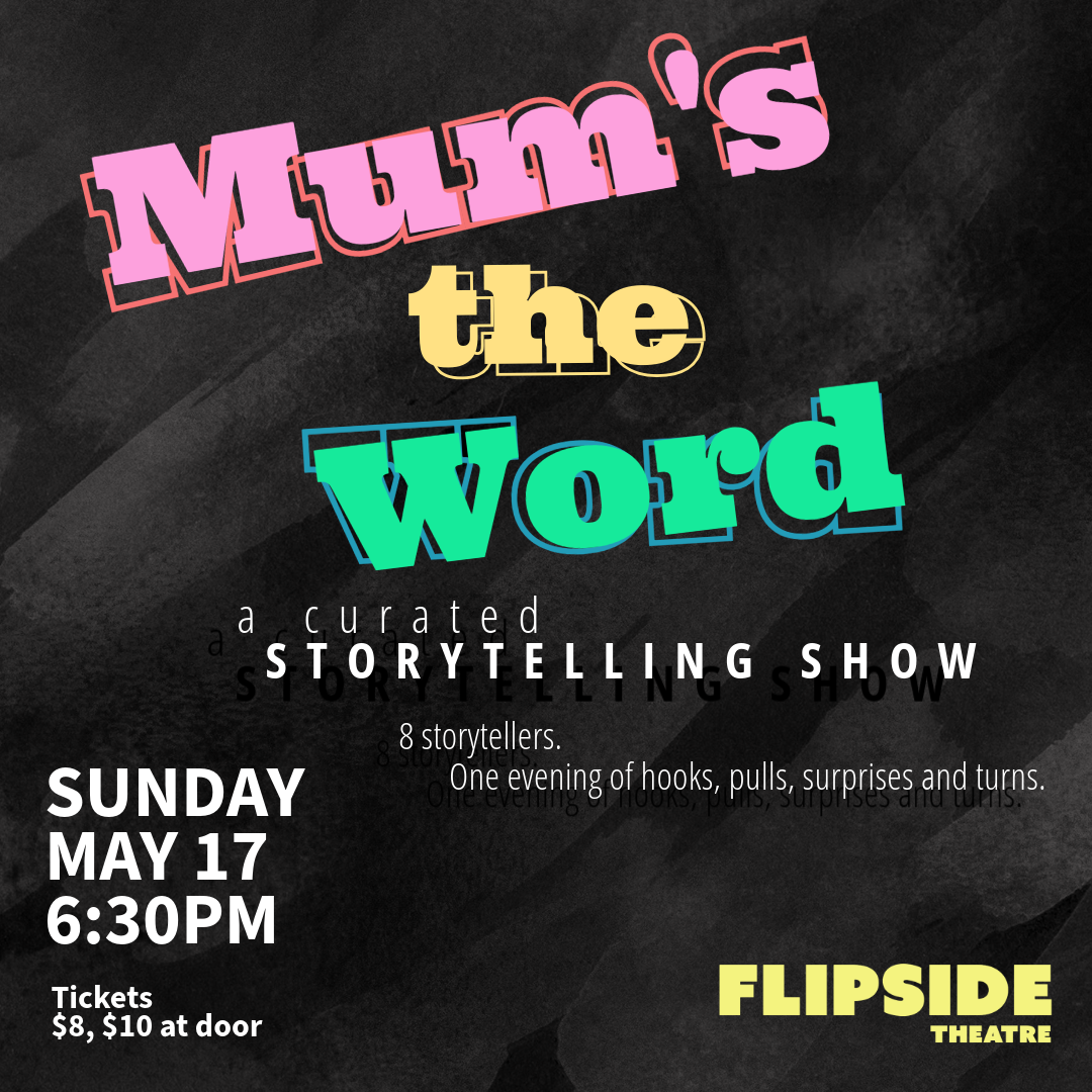 Mum’s The Word | A Curated Storytelling Show