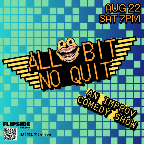 All Bit No Quit - an improv comedy show