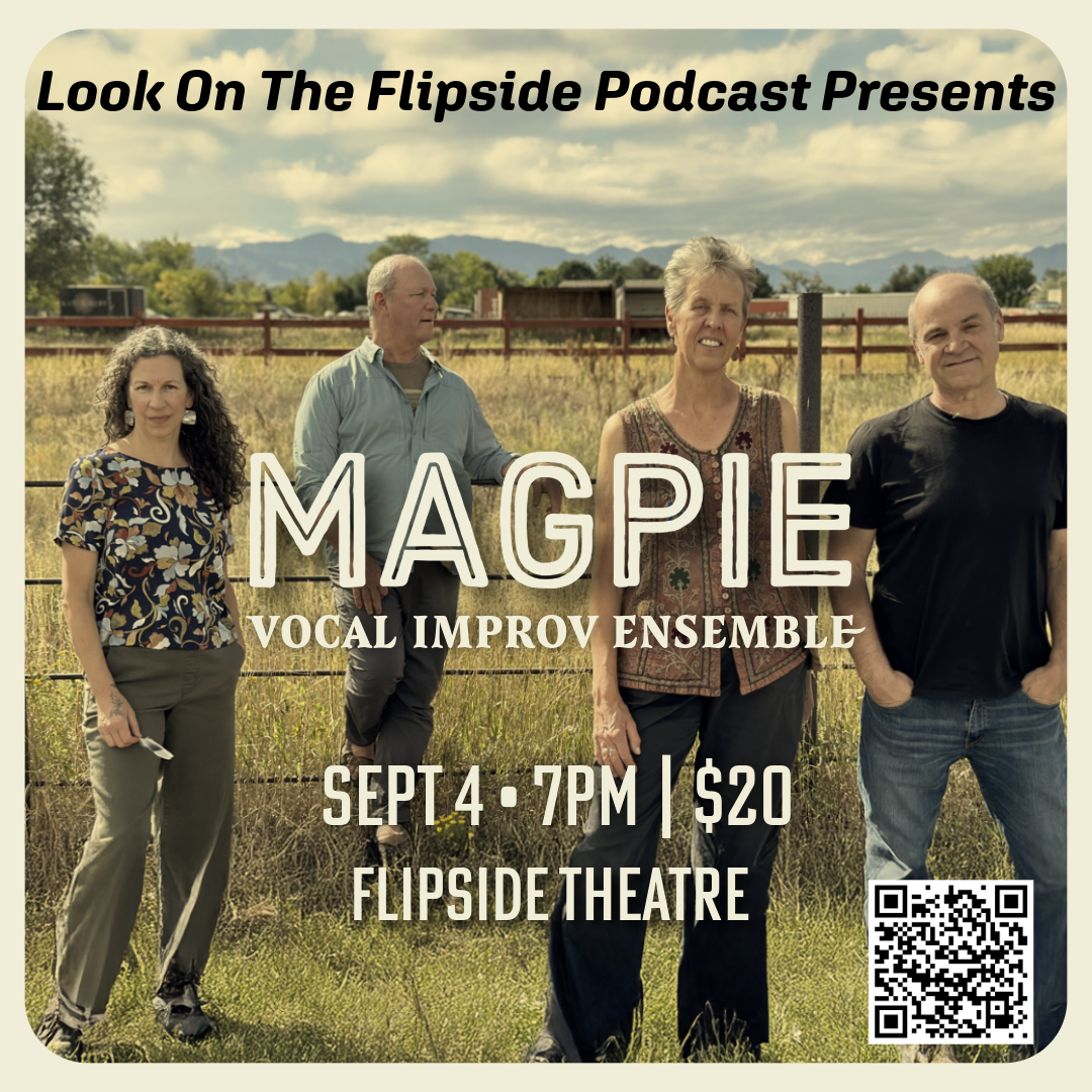 Look On The Flipside presents: Magpie Vocal Improv Ensemble