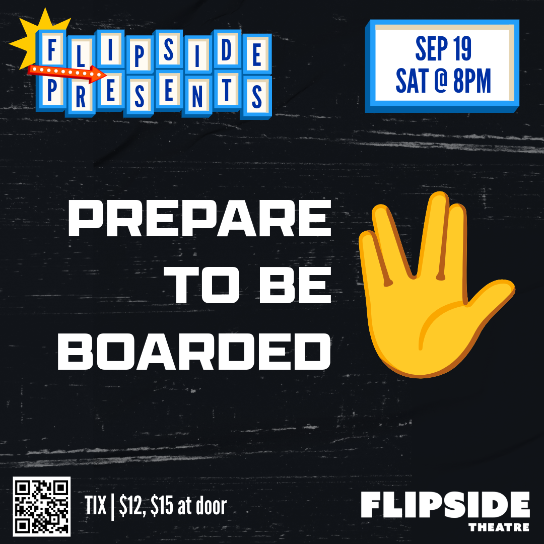 Flipside Presents - Prepare to be Boarded