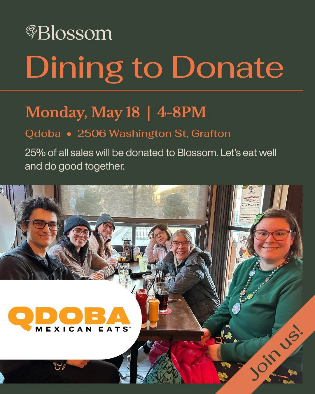 Join us for a delicious Dining to Donate at Qdoba Mexican Eats 🌮

🗓 Monday, May 18, 2026
⏰ 4:00&ndash;8:00 PM
📍 2506 Washington St, Grafton, WI

Enjoy dinner with friends while supporting Blossom! Qdoba is generously donating 25% of the evening&rs