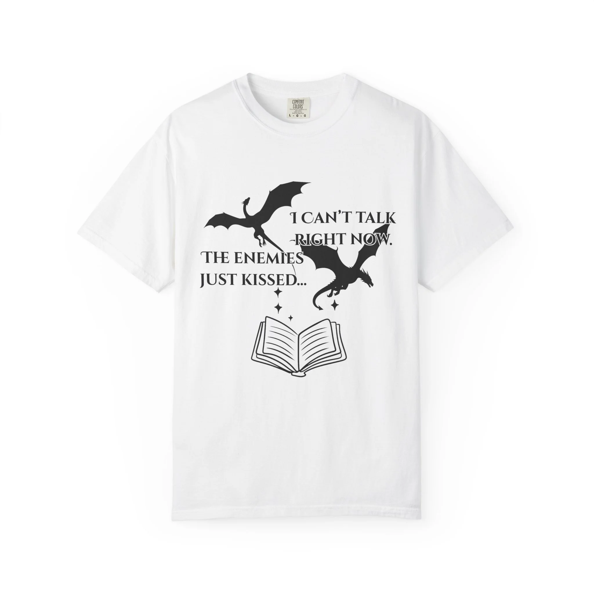 'I Can't Talk Right Now, The Enemies Just Kissed' Tee