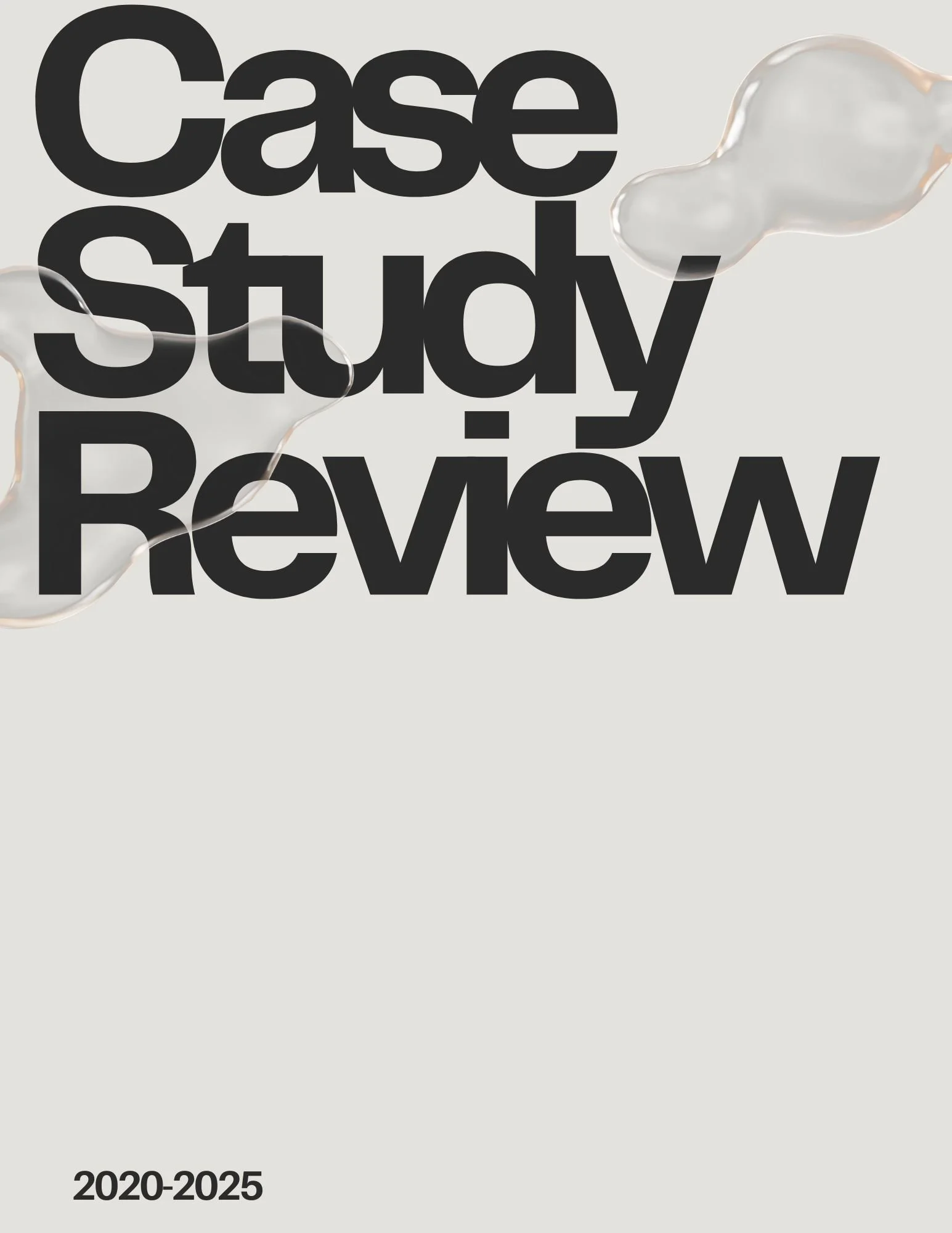 The cover page of a report titled 'Case Study Review,' featuring large black text on a light gray background with a water splash graphic intersecting the title, and the years '2020-2025' at the bottom.