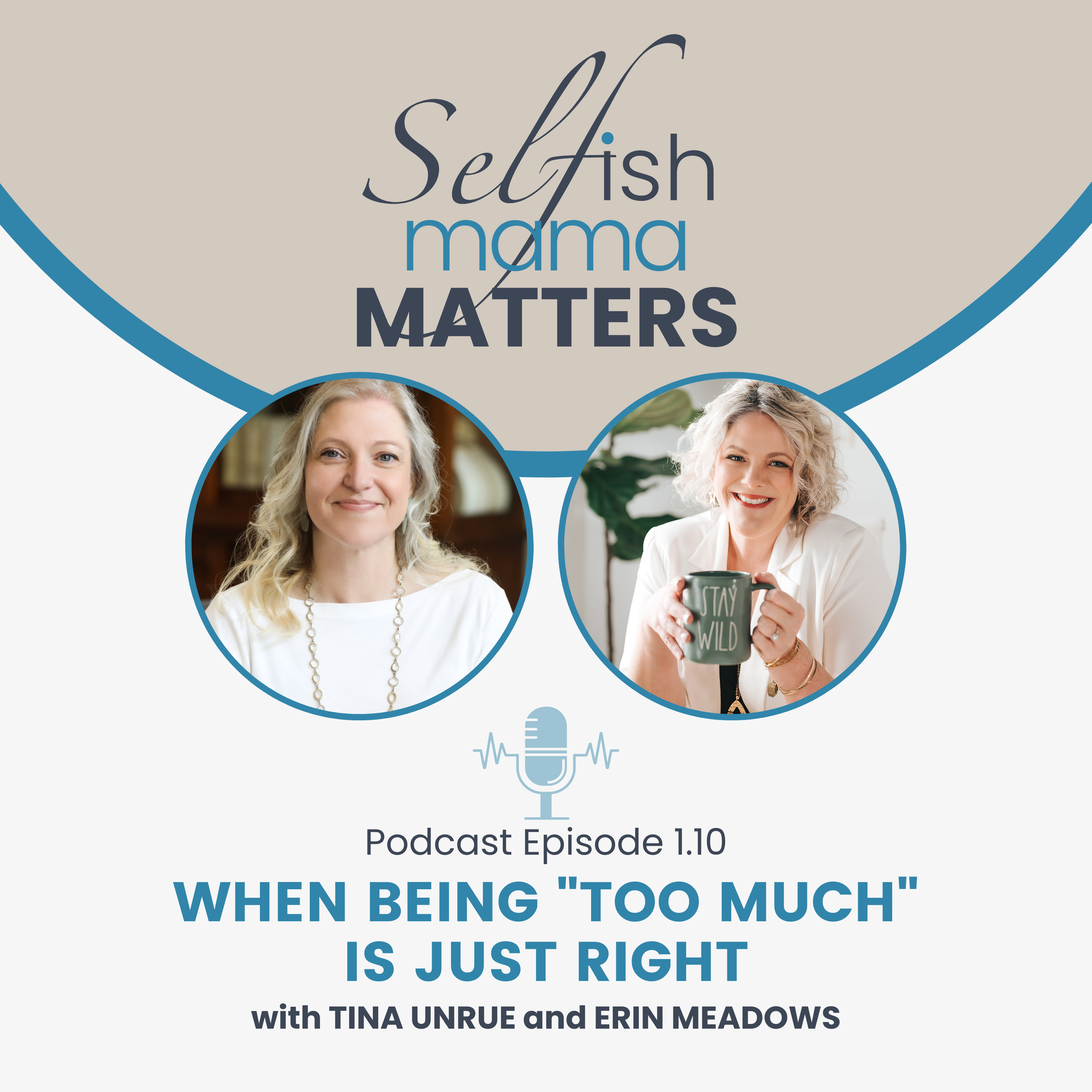 Selfish Mama Matters Podcast: Season 1, Episode 1.10