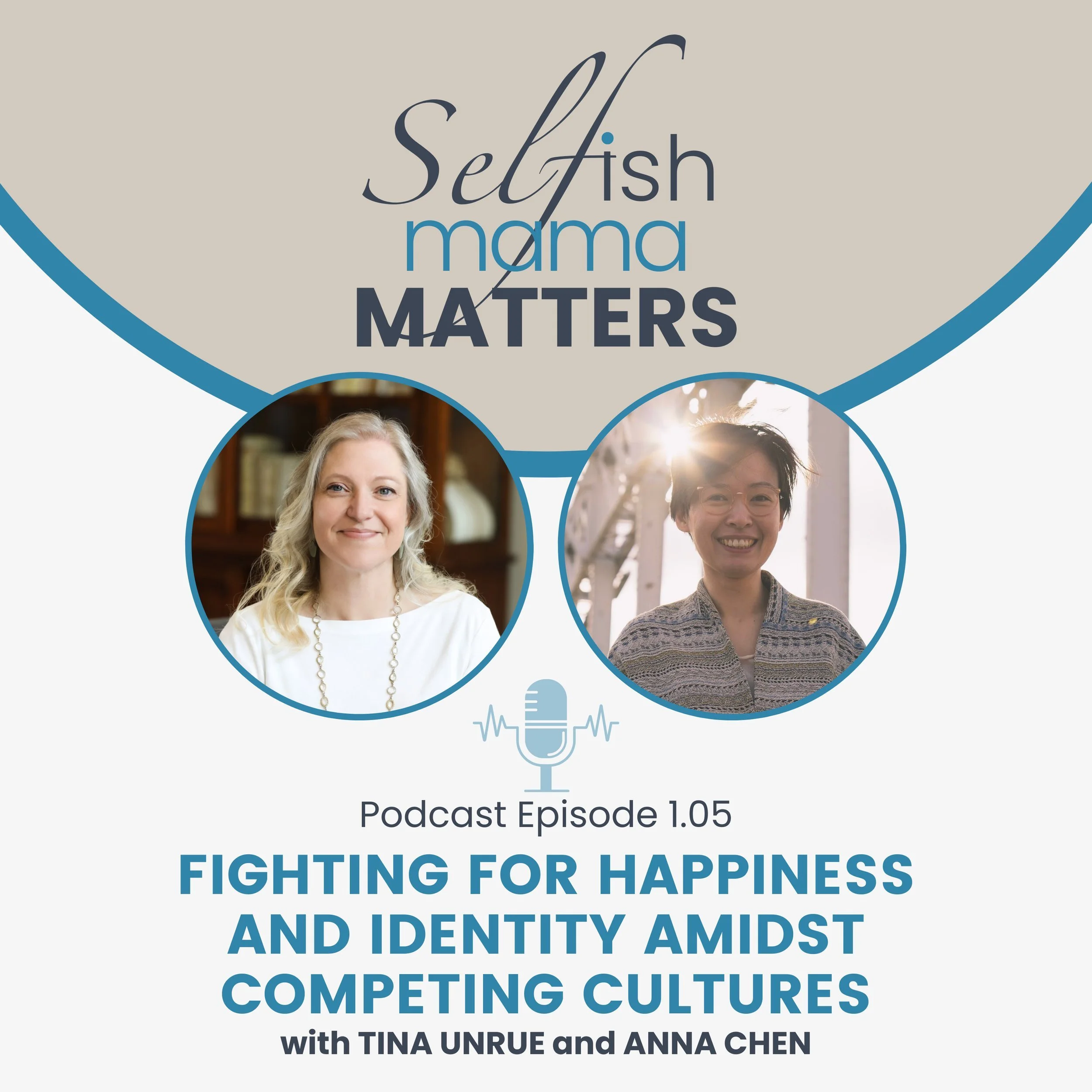 Selfish Mama Matters Podcast: Season 1, Episode 1.05