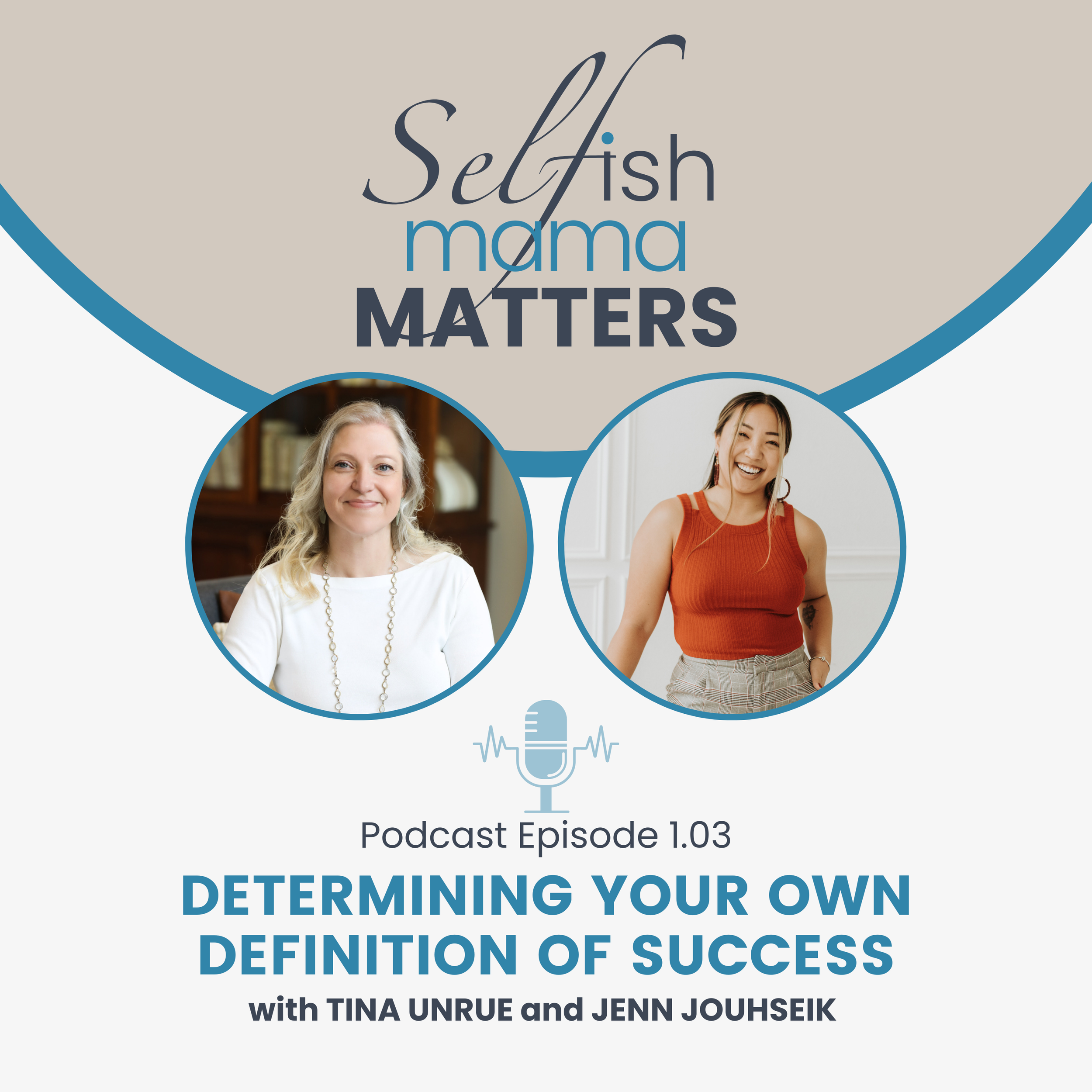 Selfish Mama Matters Podcast: Season 1, Episode 1.03