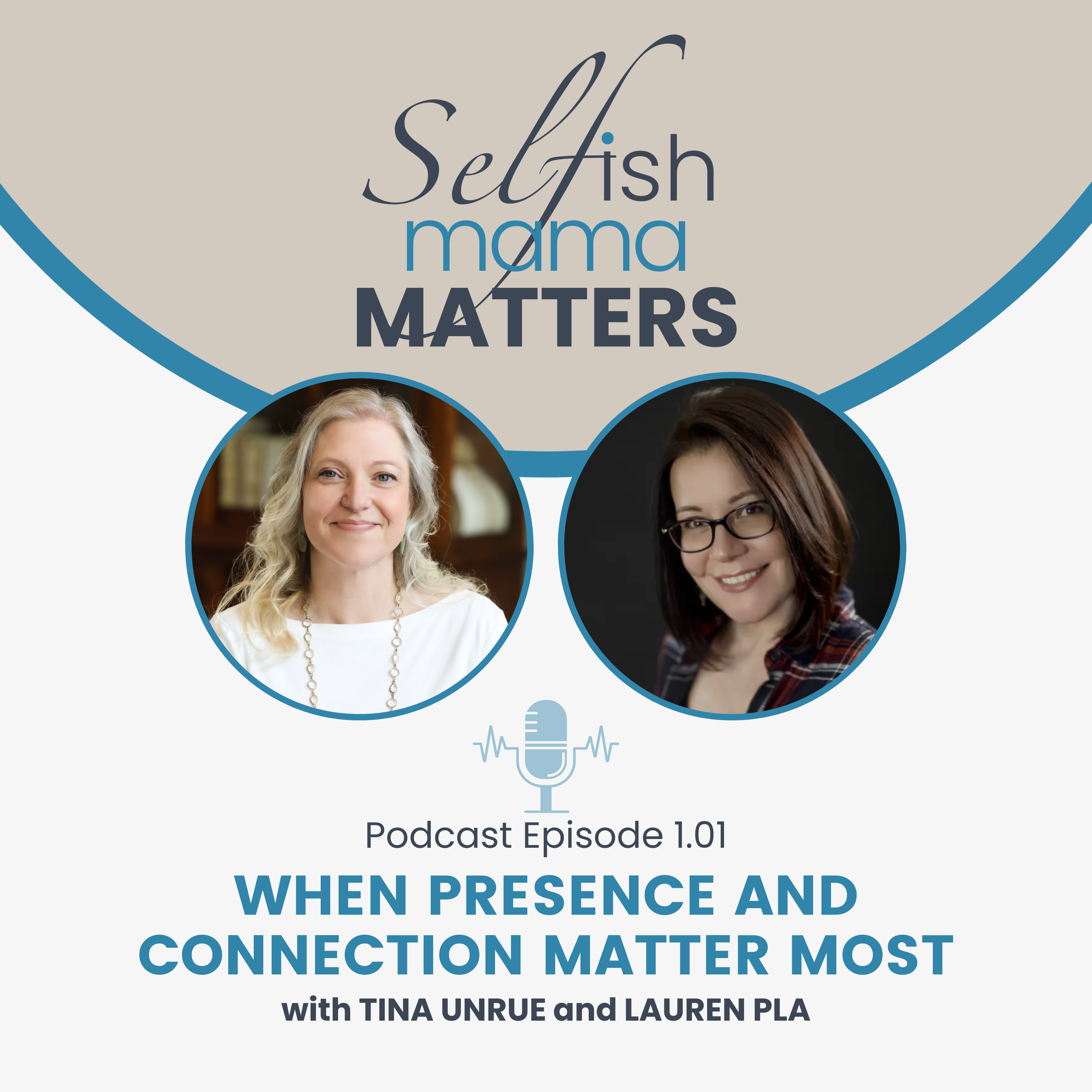 Selfish Mama Matters Podcast: Season 1, Episode 1.01
