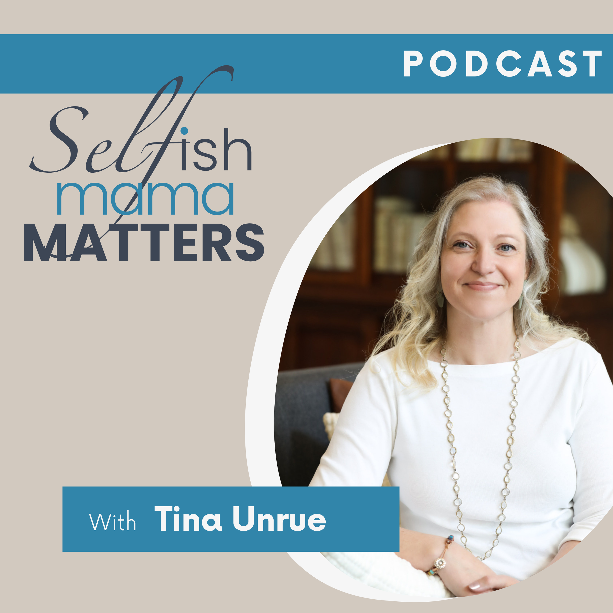 Selfish Mama Matters Podcast: Season 1, Episode 1.00