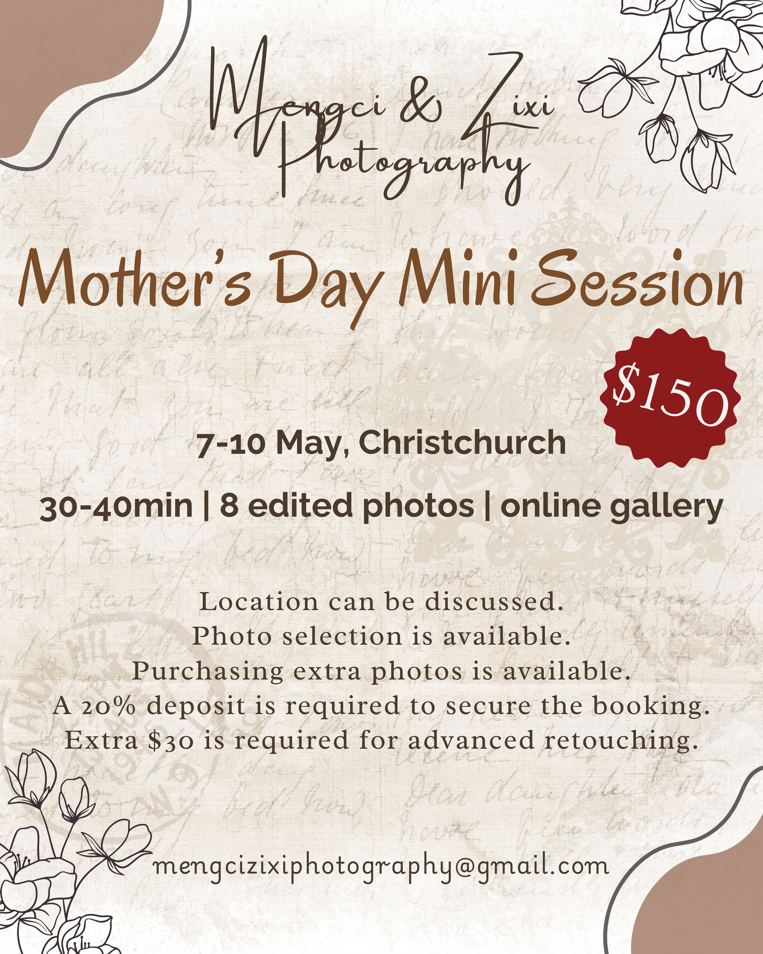 A promotional flyer for a Mother's Day Mini Session photography offer. The background is beige with subtle handwritten script. The flyer features black and brown floral line drawings in the corners. Text in various fonts announces the event, pricing at $150, scheduled from May 7–10 in Christchurch, with details about session length, number of photos, gallery availability, deposit, and additional fees. The contact email is provided at the bottom.