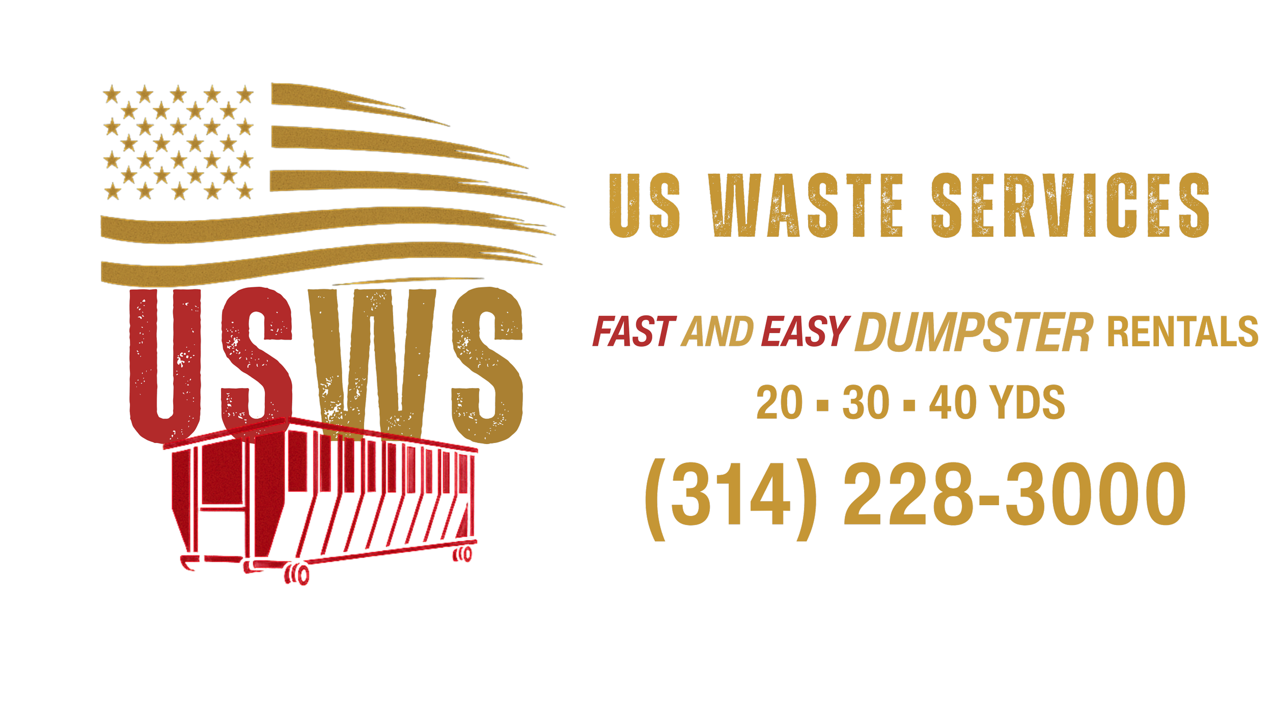 Sign with American flag, advertising US Waste Services, fast and easy dumpster rentals in 20, 30, 40 yards, phone number (314) 228-3000.