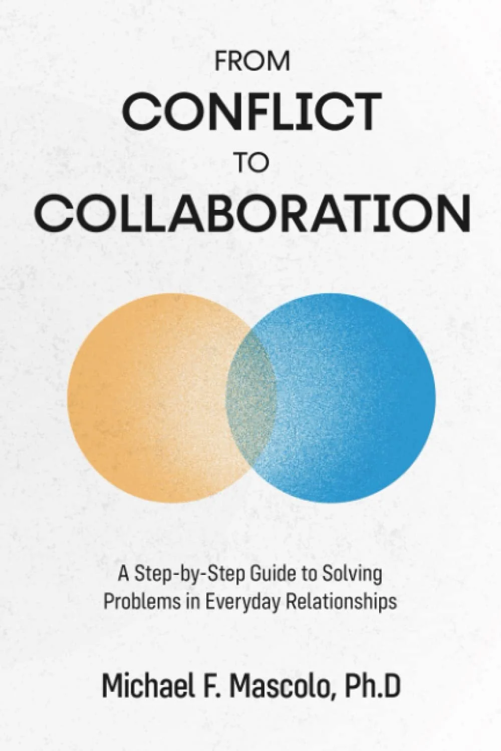 From Conflict to Collaboration by Micahel Mascolo