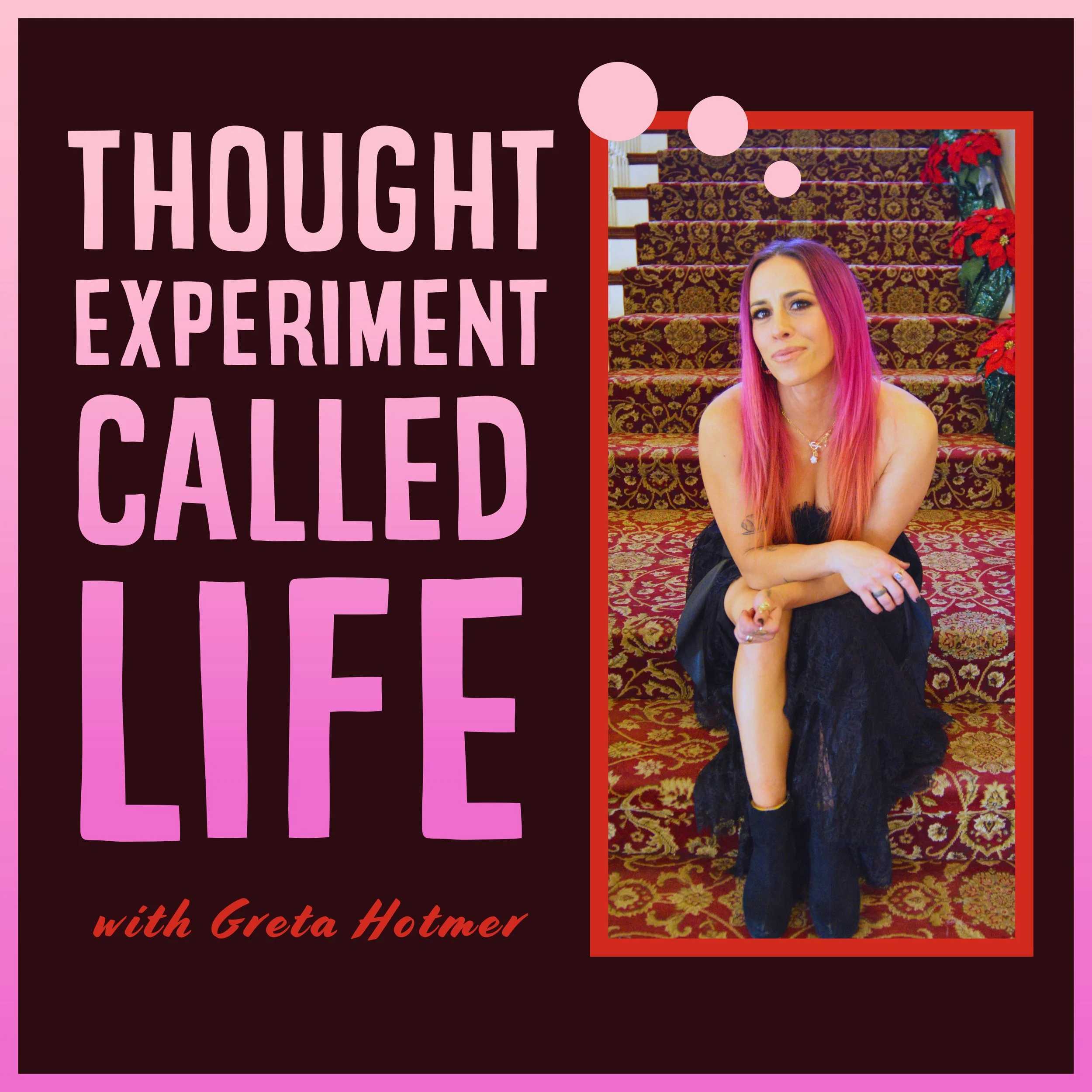 Thought Experiment Called Life Podcast