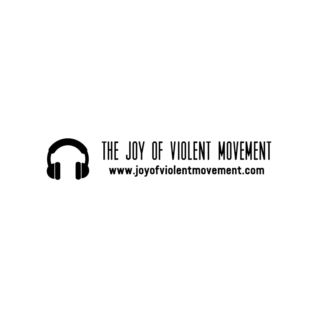 The Joy of Violent Movement