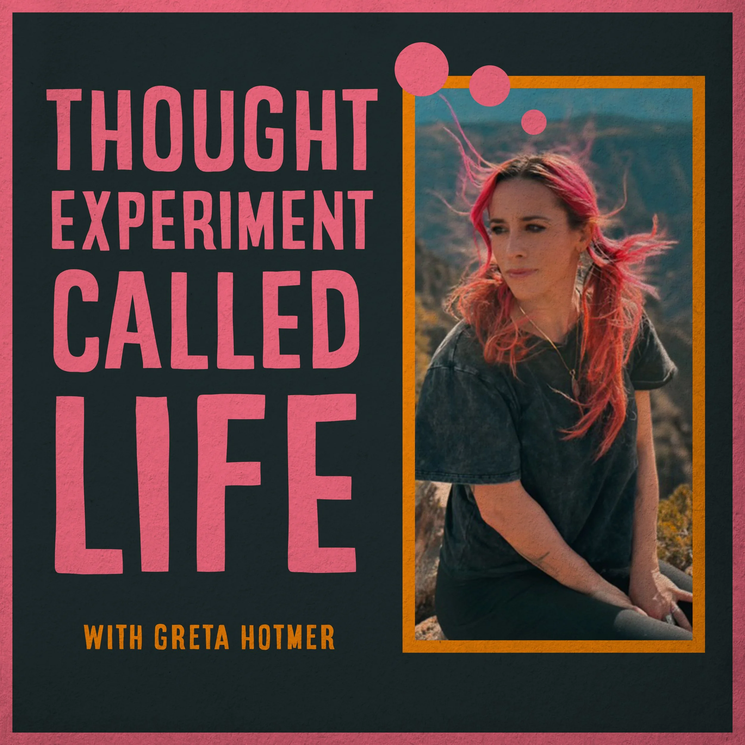 Thought Experiment Called Life Podcast