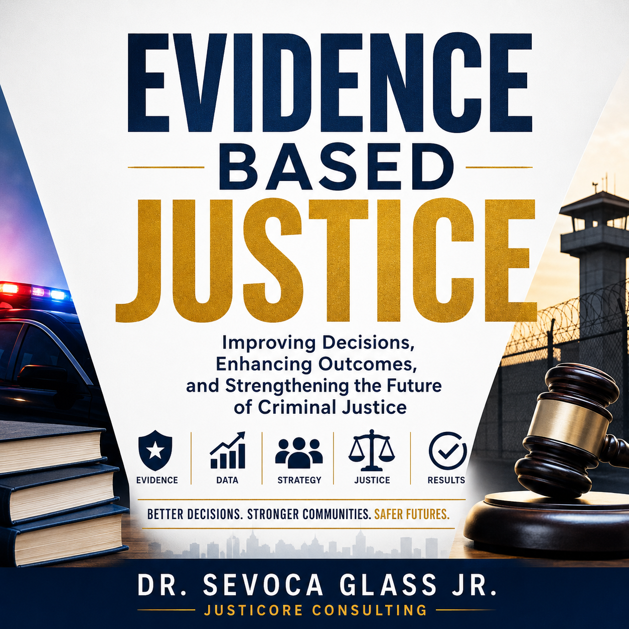 Evidence-Based Justice