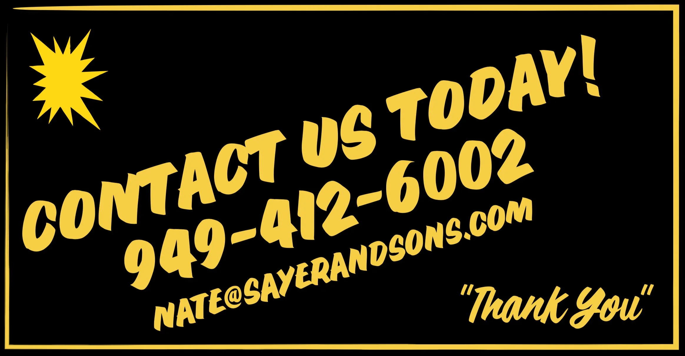 Contact information for saver and sons in yellow text on a black background, including a phone number and email, with a yellow border and starburst graphic in the top left corner.