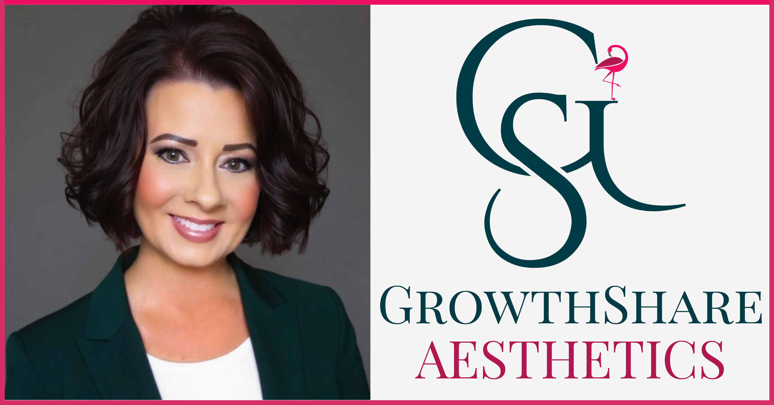 A professional woman with shoulder-length dark hair smiling, wearing a dark green blazer and white top, next to a logo with a pink flamingo and the text 'GrowthShare Aesthetics' in dark blue and pink colors.