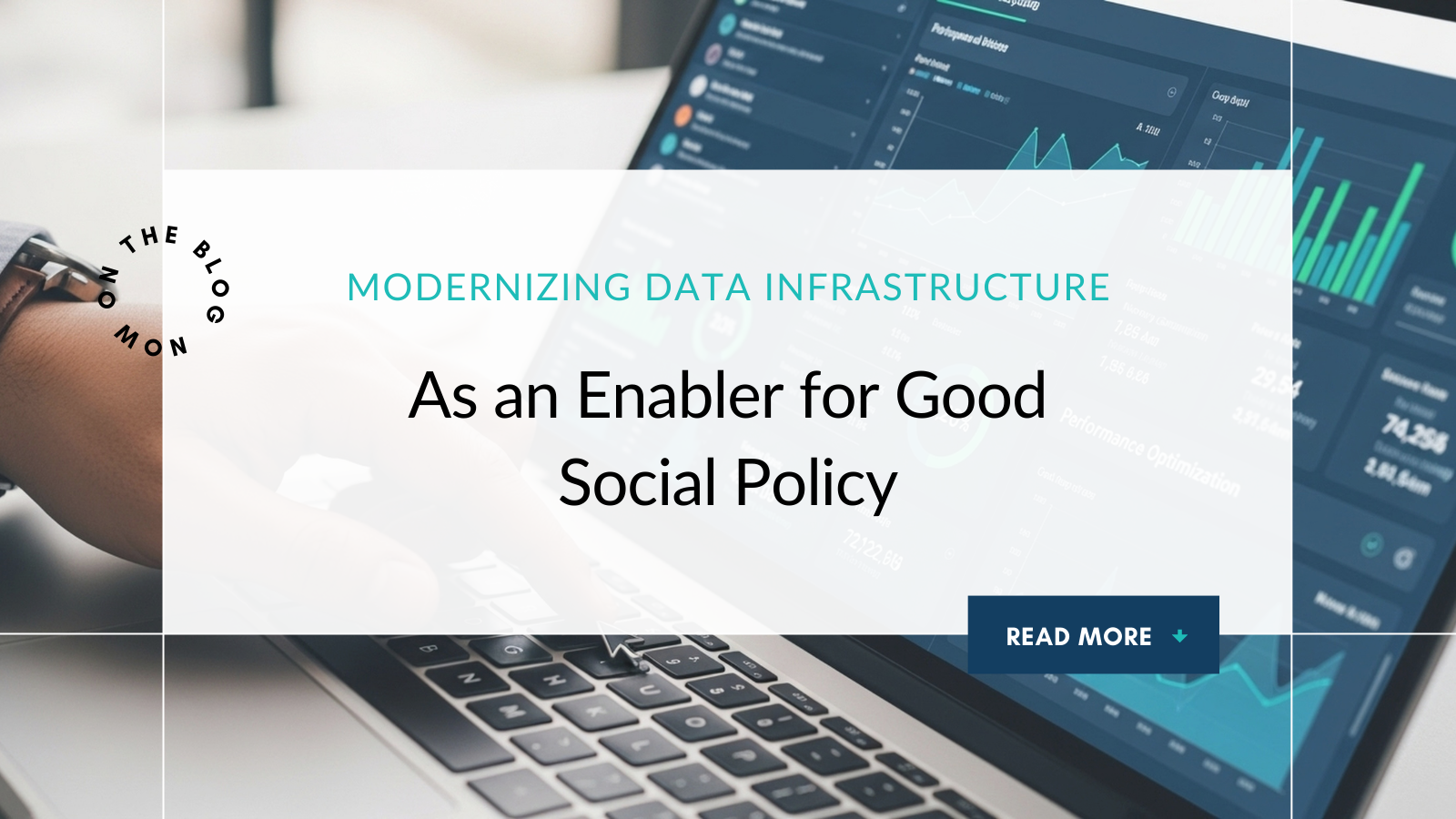 Modernizing Data Infrastructure as an Enabler for Good Social Policy