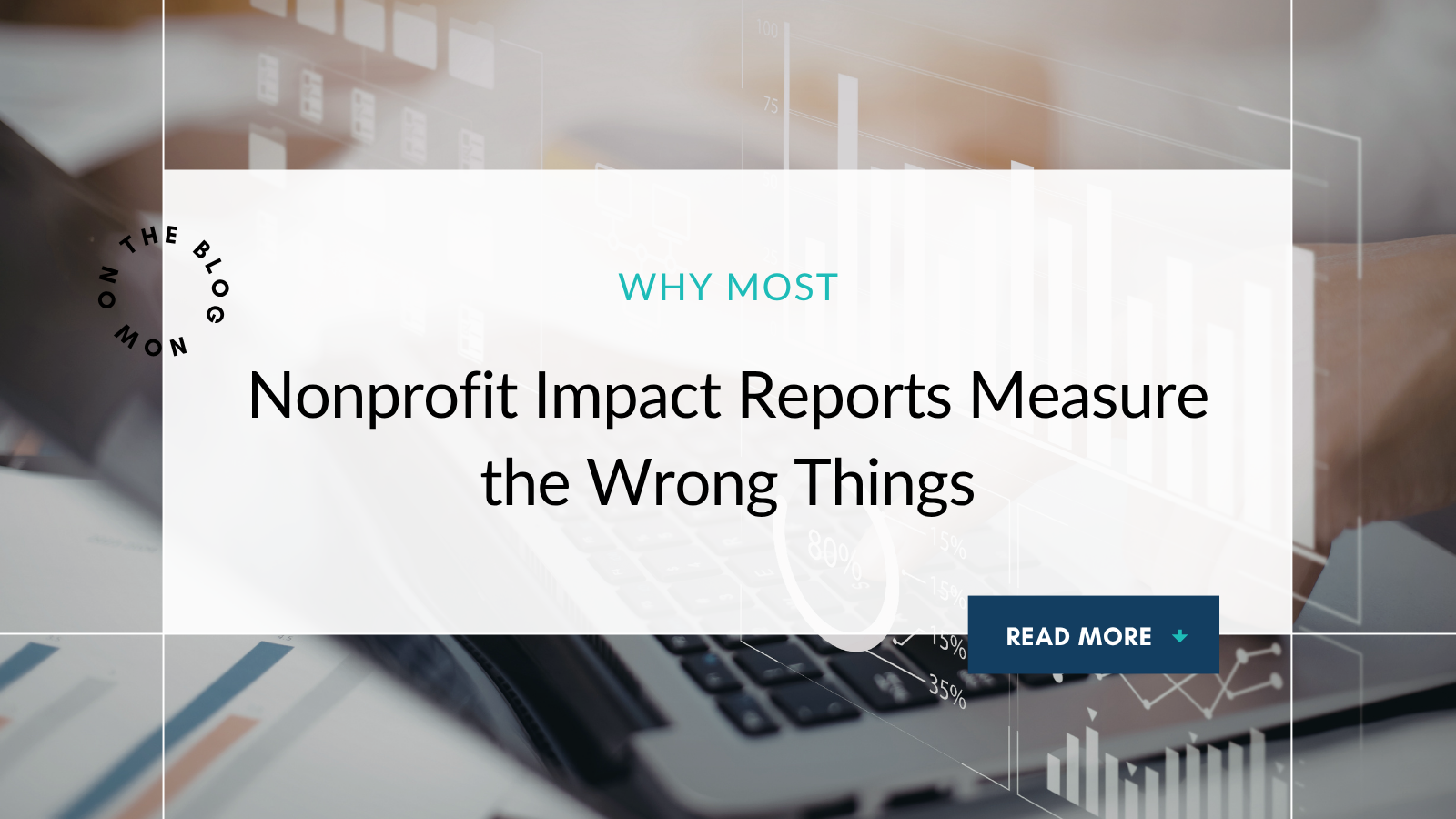 Why Most Nonprofit Impact Reports Measure the Wrong Things