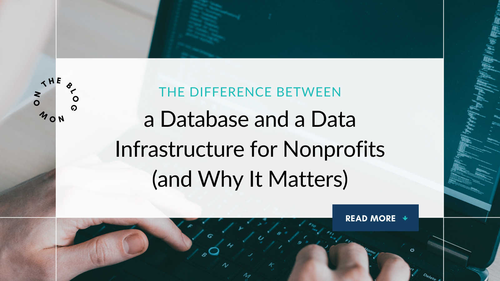 The Difference Between a Database and a Data Infrastructure for Nonprofits (and Why It Matters)