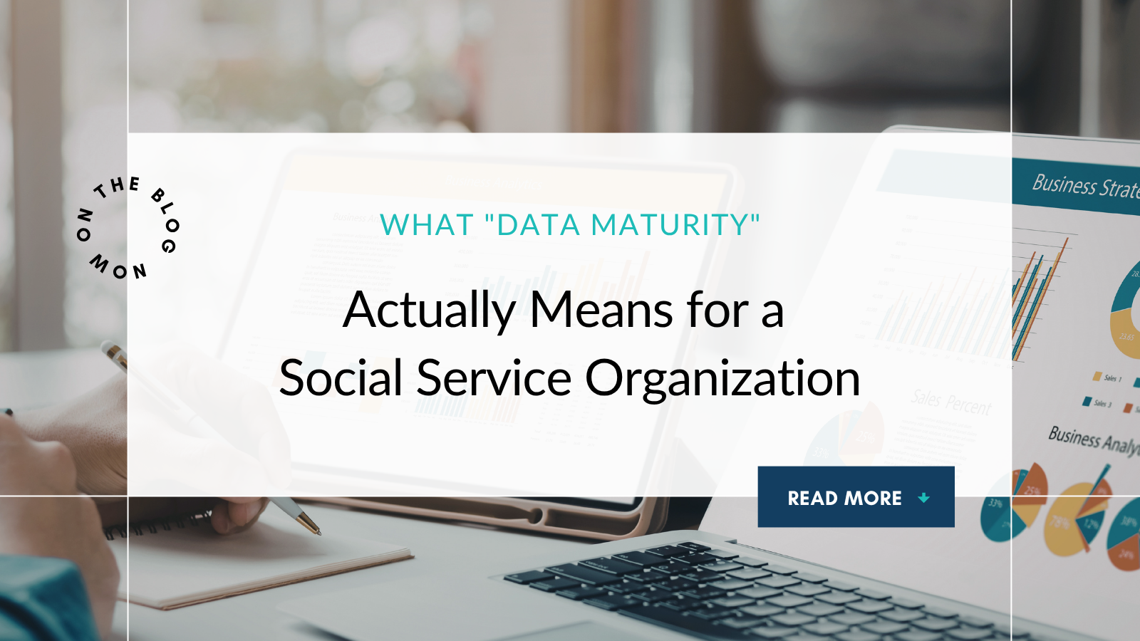 What "Data Maturity" Actually Means for a Social Service Organization