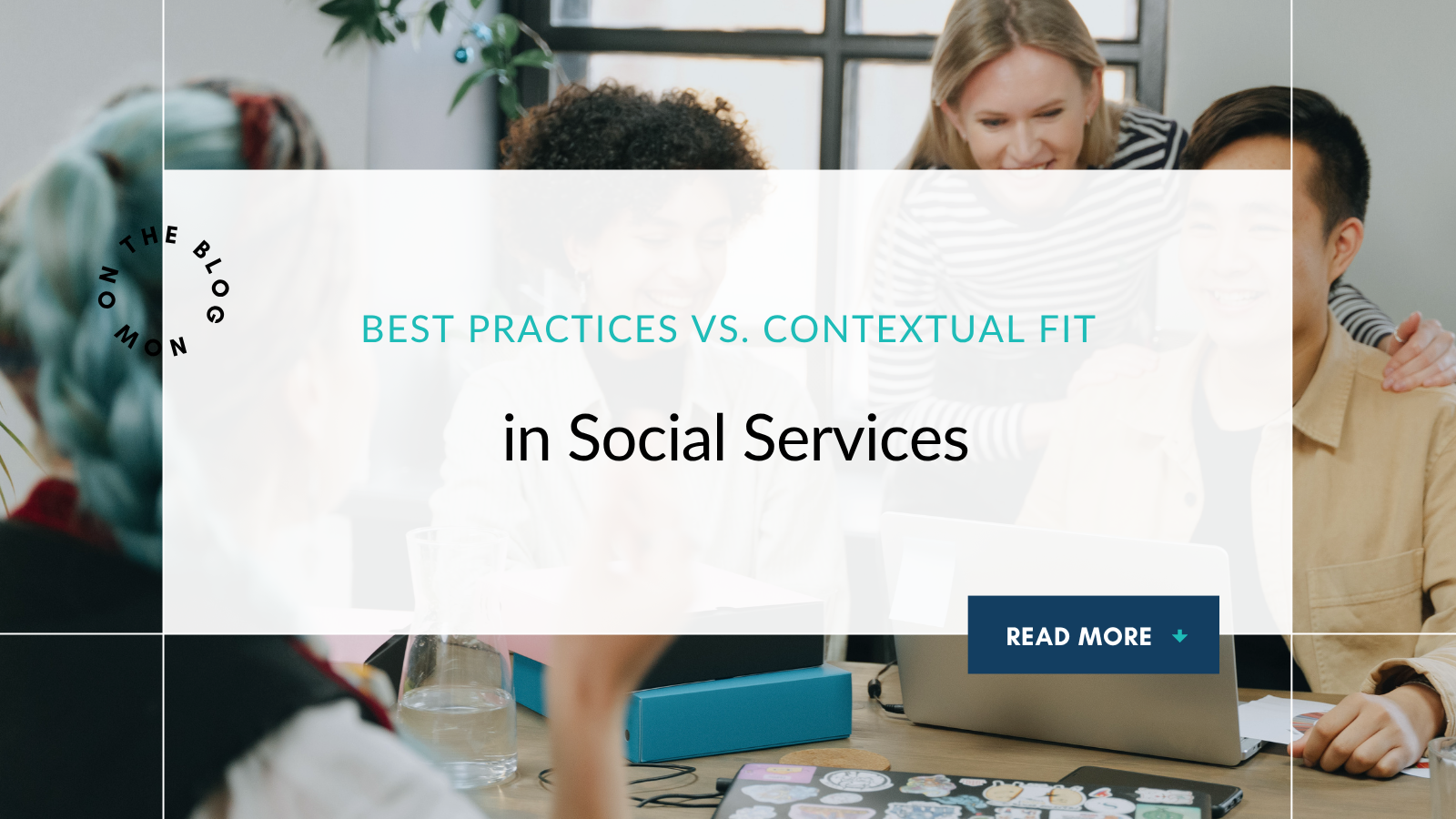 Best Practices vs. Contextual Fit in Social Services