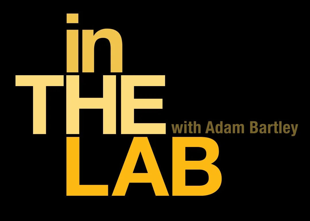 In The Lab with Adam Bartley