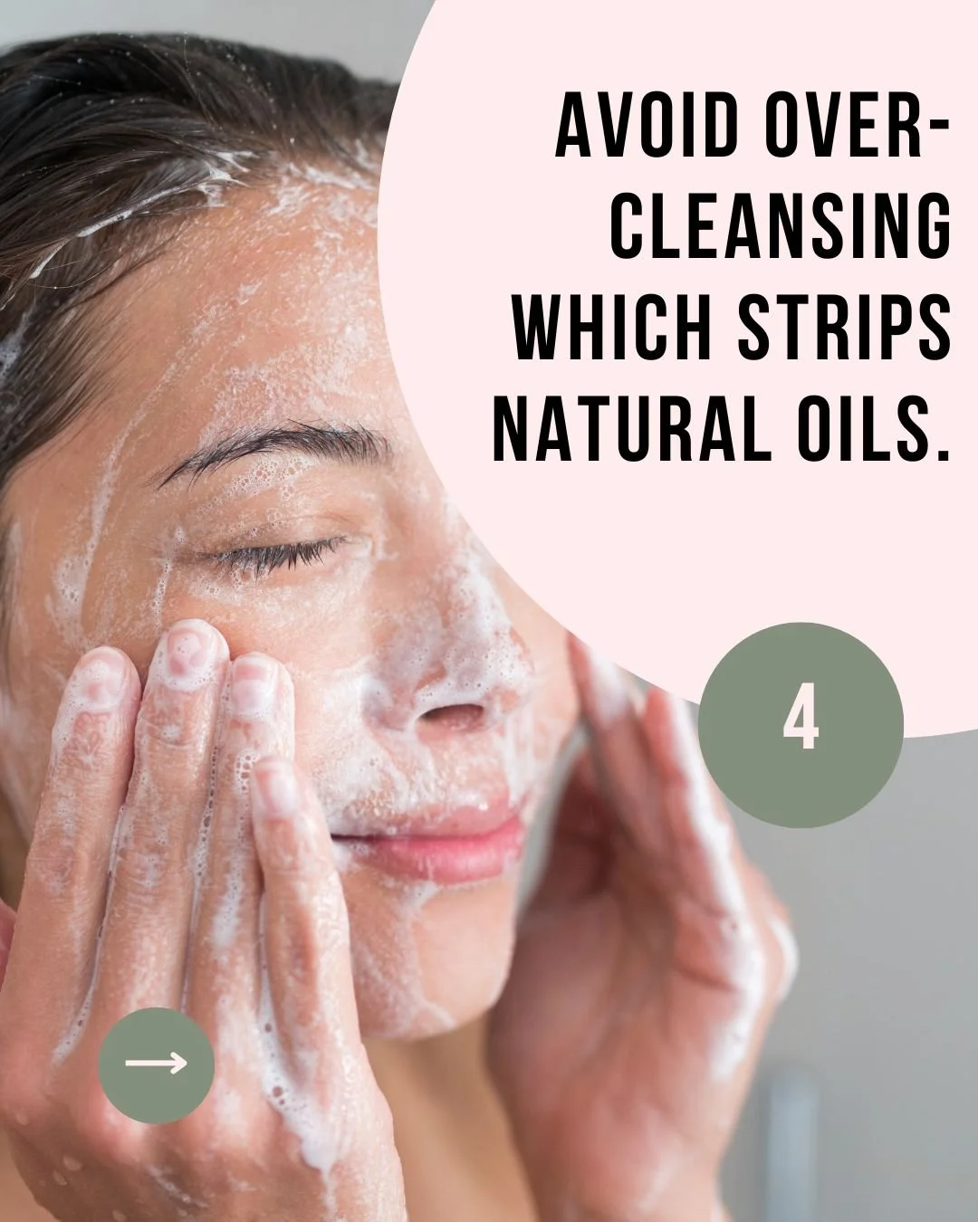 Avoid over-cleansing which strips natural oils.