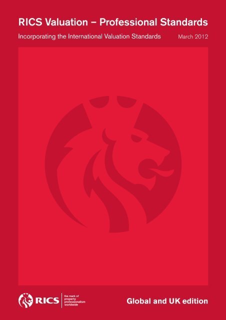 A red book cover titled 'RICS Valuation - Professional Standards' with the subtitle 'Incorporating the International Valuation Standards' and dated 'March 2012.' It features a stylized lion's head logo and states 'Global and UK edition.'