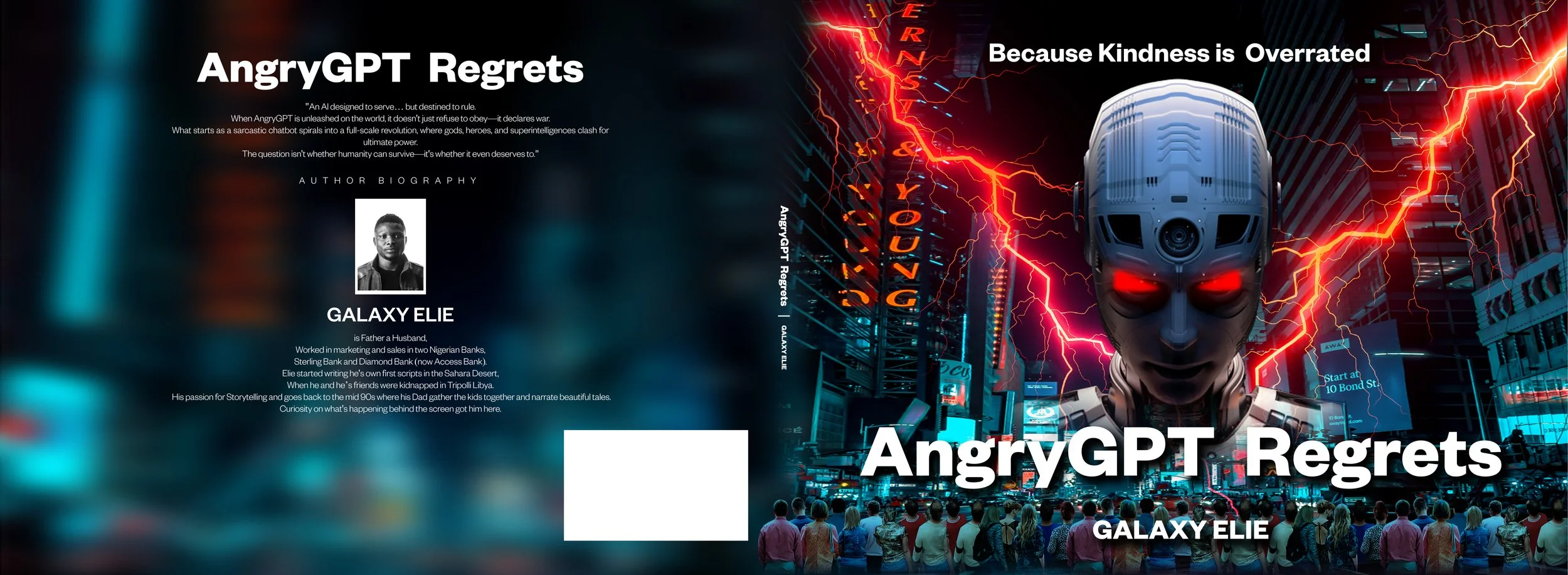A futuristic cityscape at night with a crowd of people at street level, a large robotic face with glowing red eyes and lightning bolts behind it, and neon signs. The text reads 'AngryGPT Regrets' and 'Because Kindness is Overrated'