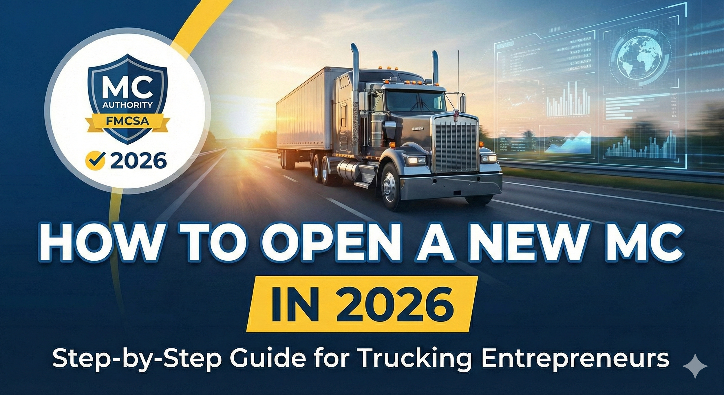 How to Open a New MC Authority in 2026 – Complete Step-by-Step Guide