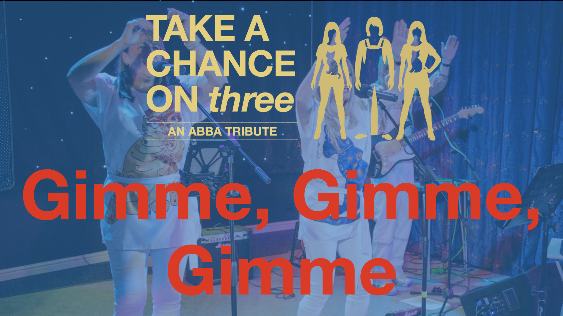 This is Take A Chance On three performing Gimme, Gimme, Gimme (A Man After Midnight) in Milton Keynes in November 2022.
